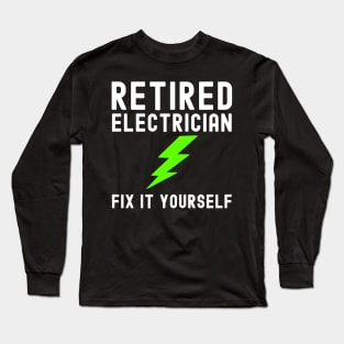 Retired Electrician Long Sleeve T-Shirt